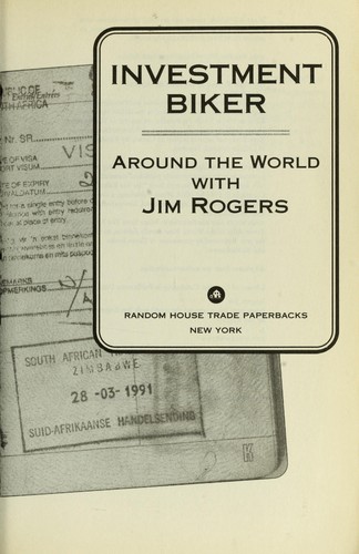 Investment Biker: Around the World with Jim Rogers